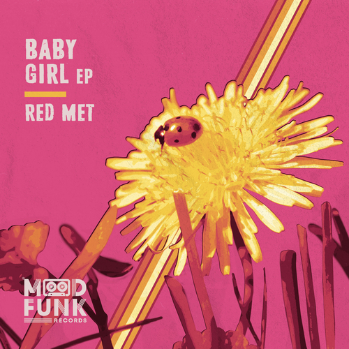 Red Met - Baby Girl EP [MFR363]